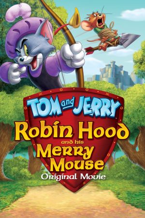 Tom and Jerry: Robin Hood and His Merry Mouse